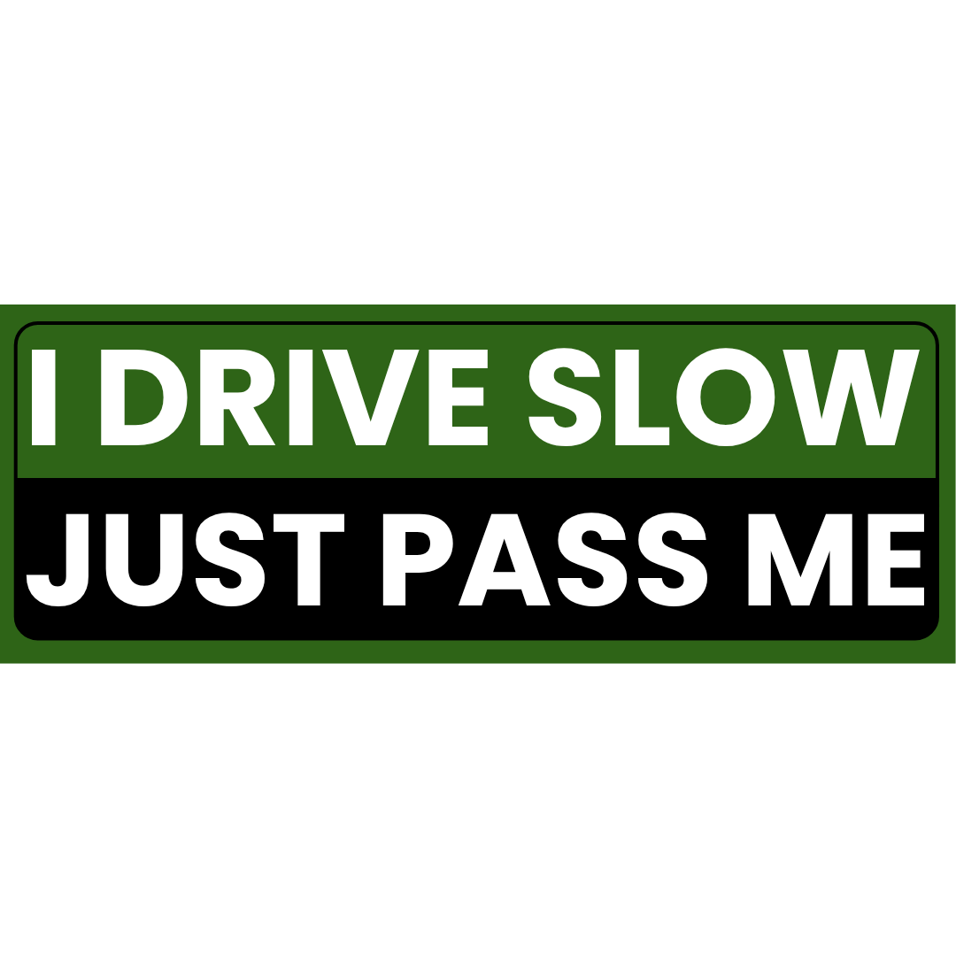 JOEZZY I Drive Slow Just Pass Me Car Magnet - Rectangular 6 x 3